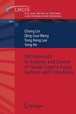 LMI Approach to Analysis and Control of Takagi-Sugeno Fuzzy Systems with Time Delay