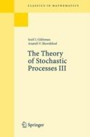 The Theory of Stochastic Processes III - Iosif I. Gikhman,Anatoli V. Skorokhod - cover