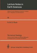 Numerical Geology: A Source Guide, Glossary and Selective Bibliography to Geological Uses of Computers and Statistics