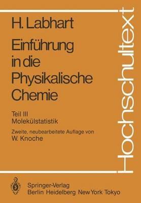 Einführung in die Physikalische Chemie: Teil III: Molekülstatistik - Heinrich Labhart - cover