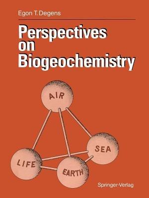 Perspectives on Biogeochemistry - Egon T. Degens - cover