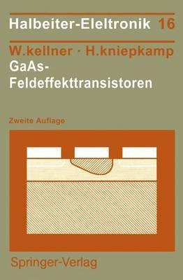 GaAs-Feldeffekttransistoren - Walter Kellner,Hermann Kniepkamp - cover