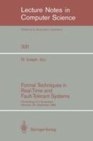 Formal Techniques in Real-Time and Fault-Tolerant Systems: Proceedings of a Symposium, Warwick, UK, September 22-23, 1988 - cover