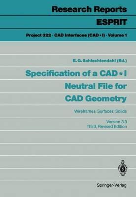 Specification of a CAD * I Neutral File for CAD Geometry: Wireframes, Surfaces, Solids Version 3.3 - cover