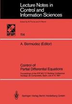 Control of Partial Differential Equations: Proceedings of the IFIP WG 7.2 Working Conference, Santiago de Compostela, Spain, July 6–9, 1987
