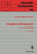 Graphik im Bürobereich: GI-Fachgespräch Bad Honnef, 29./30. November 1988 Proceedings