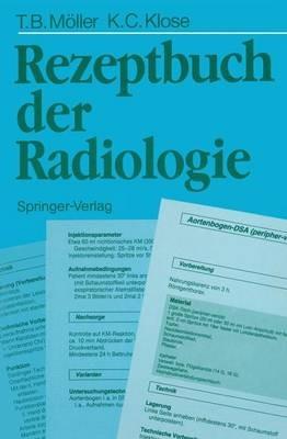 Rezeptbuch der Radiologie - Torsten B. Möller,Klaus-Christian Klose - cover