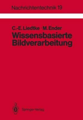 Wissensbasierte Bildverarbeitung - Claus-E. Liedtke,Manfred Ender - cover