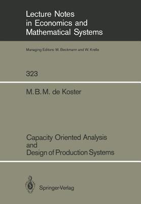 Capacity Oriented Analysis and Design of Production Systems - M.B.M. de Koster - cover