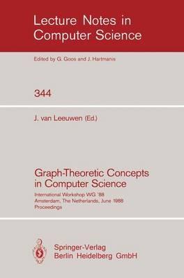 Graph-Theoretic Concepts in Computer Science: International Workshop WG `88 Amsterdam, The Netherlands, June 15-17, 1988. Proceedings - cover
