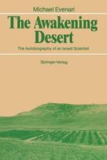 The Awakening Desert: The Autobiography of an Israeli Scientist