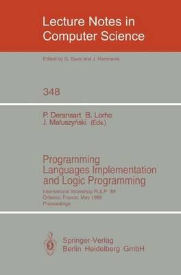 Programming Languages Implementation and Logic Programming: International Workshop PLILP '88, Orleans, France, May 16-18, 1988. Proceedings - cover