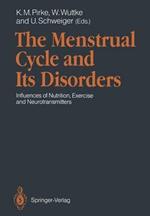 The Menstrual Cycle and Its Disorders: Influences of Nutrition, Exercise and Neurotransmitters