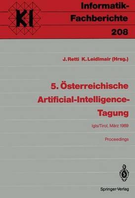 5. Österreichische Artificial-Intelligence-Tagung: Igls/Tirol, 28.-31. März 1989 Proceedings - cover