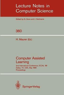 Computer Assisted Learning: 2nd International Conference, ICCAL '89, Dallas, TX, USA, May 9-11, 1989. Proceedings - cover