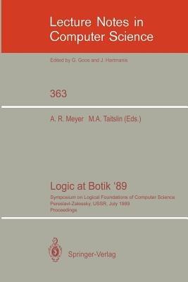 Logic at Botik '89: Symposium on Logical Foundations of Computer Science, Pereslavl-Zalessky, USSR, July 3-8, 1989, Proceedings - cover