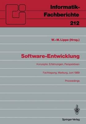 Software-Entwicklung: Konzepte, Erfahrungen, Perspektiven Fachtagung, veranstaltet vom Fachausschuß 2.1 der GI Marburg, 21.–23. Juni 1989 Proceedings - cover