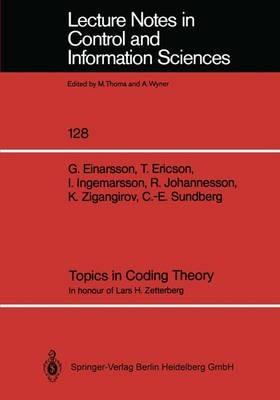 Topics in Coding Theory: In honour of Lars H. Zetterberg - Göran Einarsson,Thomas Ericson,Ingemar Ingemarsson - cover