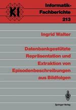 Datenbankgestützte Repräsentation und Extraktion von Episodenbeschreibungen aus Bildfolgen