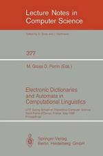 Electronic Dictionaries and Automata in Computational Linguistics: LITP Spring School in Theoretical Computer Science, Saint- Pierre d'Oleron, France, May 25-29, 1987. Proceedings