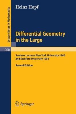 Differential Geometry in the Large: Seminar Lectures New York University 1946 and Stanford University 1956 - Heinz Hopf - cover