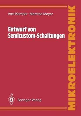 Entwurf von Semicustom-Schaltungen - Axel Kemper,Manfred Meyer - cover
