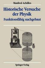 Historische Versuche der Physik: Funktionsfähig nachgebaut