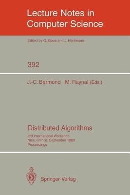 Distributed Algorithms: 3rd International Workshop, Nice, France, September 26-28, 1989. Proceedings - cover