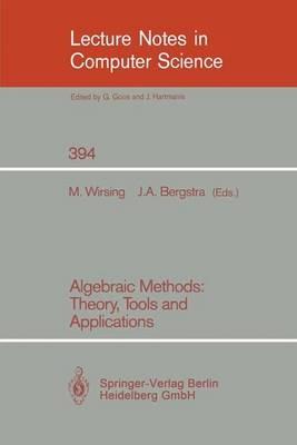 Algebraic Methods: Theory, Tools and Applications - cover