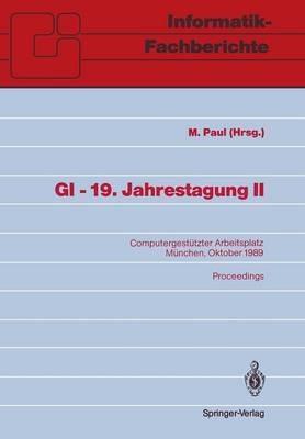 GI — 19. Jahrestagung II: Computergestützter Arbeitsplatz München, 18.–20. Oktober 1989 - cover