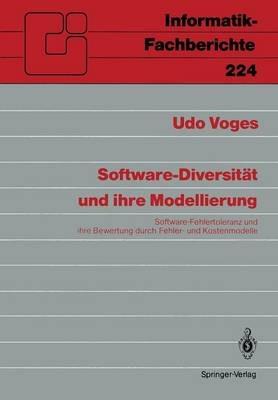 Software-Diversität und ihre Modellierung: Software-Fehlertoleranz und ihre Bewertung durch Fehler- und Kostenmodelle - Udo Voges - cover