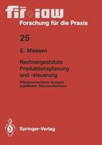 Rechnergestützte Produktionsplanung und -steuerung: Effizienzorientierte Auswahl anpaßbarer Standardsoftware