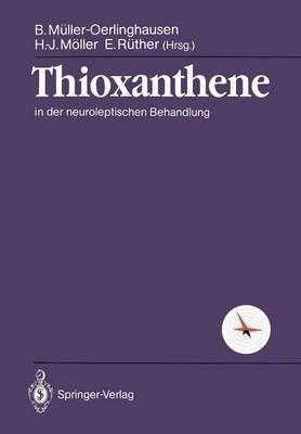 Thioxanthene: in der neuroleptischen Behandlung - cover