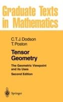 Tensor Geometry: The Geometric Viewpoint and its Uses - C. T. J. Dodson,Timothy Poston - cover