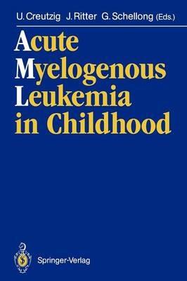 Acute Myelogenous Leukemia in Childhood: Implications of Therapy Studies for Future Risk-Adapted Treatment Strategies - cover