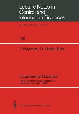 Experimental Robotics I: The First International Symposium Montreal, June 19–21, 1989 - cover