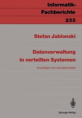 Datenverwaltung in verteilten Systemen: Grundlagen und Lösungskonzepte - Stefan Jablonski - cover
