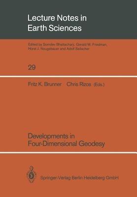 Developments in Four-Dimensional Geodesy: Selected papers of the Ron S. Mather Symposium on Four- Dimensional Geodesy, Sydney, Australia, March 28-31, 1989 - cover