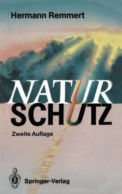 Naturschutz: Ein Lesebuch nicht nur für Planer, Politiker, Polizisten, Publizisten und Juristen - Hermann Remmert - cover