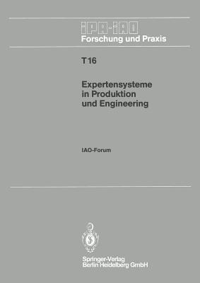 Expertensysteme in Produktion und Engineering: IAO-Forum 25. April 1990 in Stuttgart - cover