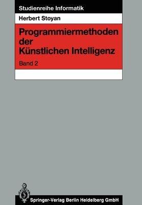 Programmiermethoden der Künstlichen Intelligenz - Herbert Stoyan - cover
