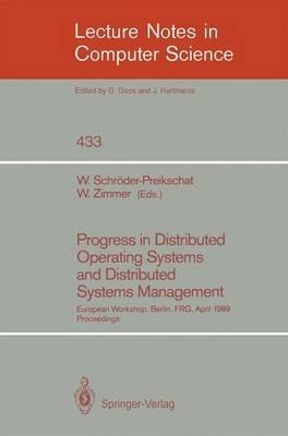 Progress in Distributed Operating Systems and Distributed Systems Management: European Workshop, Berlin, FRG, April 18/19, 1989, Proceedings - cover