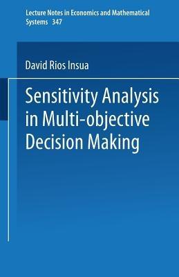 Sensitivity Analysis in Multi-objective Decision Making - David Rios Insua - cover