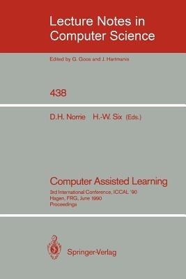 Computer Assisted Learning: 3rd International Conference, ICCAL '90, Hagen, FRG, June 11-13, 1990, Proceedings - cover