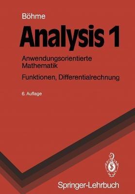 Analysis 1: Anwendungsorientierte Mathematik. Funktionen, Differentialrechnung - Gert Böhme - cover