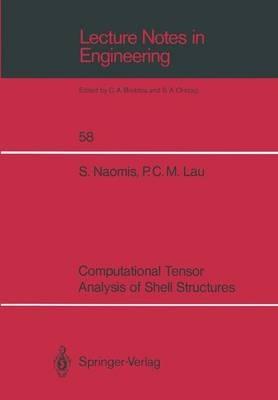 Computational Tensor Analysis of Shell Structures - Steve Naomis,Paul C.M. Lau - cover