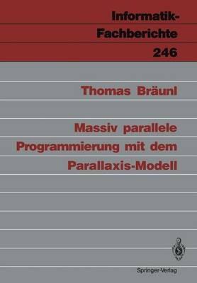 Massiv parallele Programmierung mit dem Parallaxis-Modell - Thomas Bräunl - cover