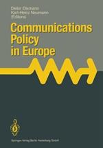 Communications Policy in Europe: Proceedings of the 4th Annual Communications Policy Research Conference, Held at Kronberg, FRG, October 25–27, 1989