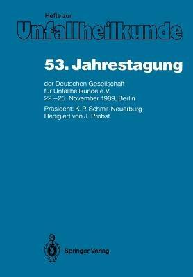 53. Jahrestagung der Deutschen Gesellschaft für Unfallheilkunde e.V.: 22.–25. November 1989, Berlin - cover
