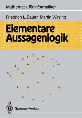 Elementare Aussagenlogik - Friedrich L. Bauer,Martin Wirsing - cover